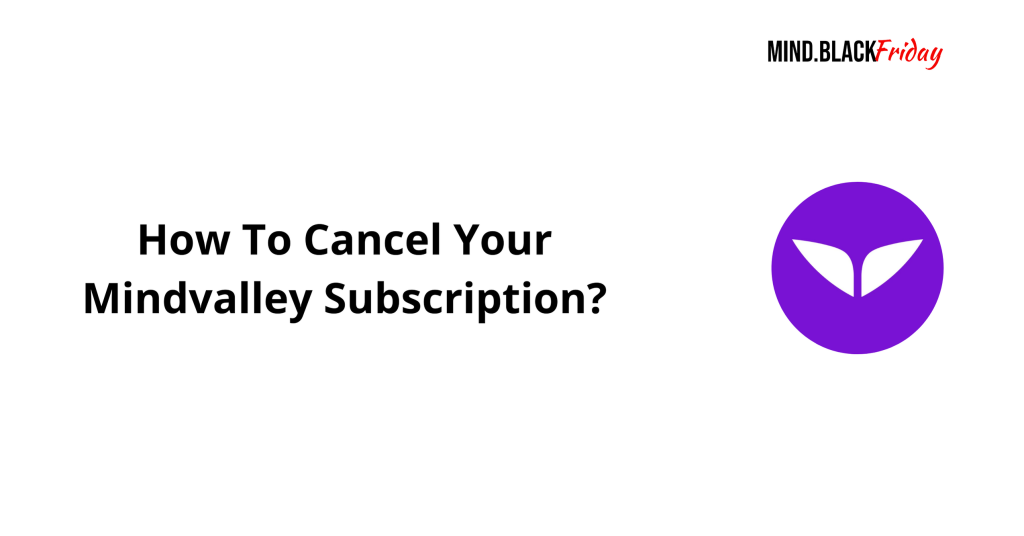 How To Cancel Your Mindvalley Subscription